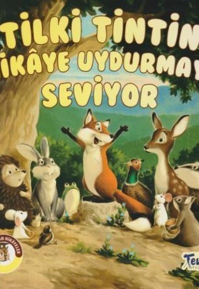 Tilki Tintin Hikaye Uydurmayı Seviyor - Ormandan Hikayeler Tilki Tintin Hikaye Uydurmayı Seviyor - Ormandan Hikayeler