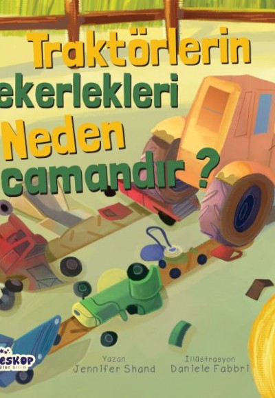 Traktörlerin Tekerlekleri Neden Kocamandır? - Neden Serisi Traktörlerin Tekerlekleri Neden Kocamandır? - Neden Serisi