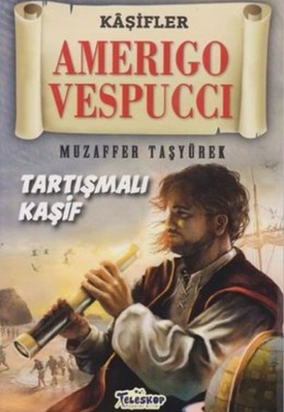 Amerigo Vespucci - Kaşifler Amerigo Vespucci - Kaşifler