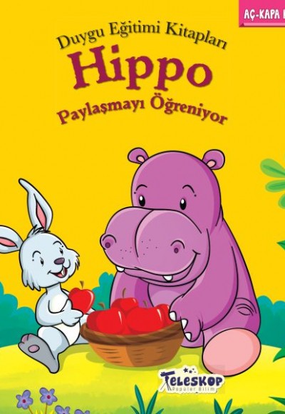 Hippo Paylaşmayı Öğreniyor - Duygu Eğitim Kitapları Hippo Paylaşmayı Öğreniyor - Duygu Eğitim Kitapları