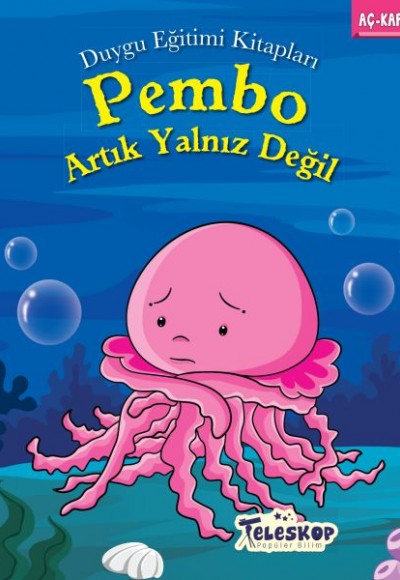 Pembo Artık Yalnız Değil - Duygu Eğitim Kitapları Pembo Artık Yalnız Değil - Duygu Eğitim Kitapları