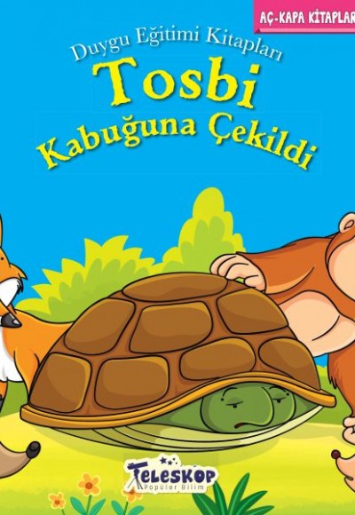 Tosbi Kabuğuna Çekildi - Duygu Eğitim Kitapları Tosbi Kabuğuna Çekildi - Duygu Eğitim Kitapları