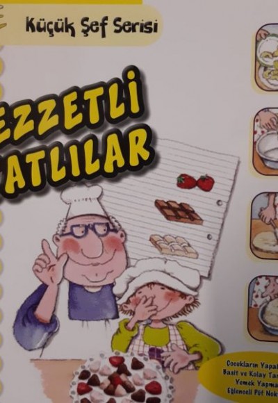 Lezzetli Tatlılar - Küçük Şef Serisi Lezzetli Tatlılar - Küçük Şef Serisi