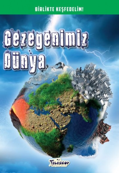 Gezegenimiz Dünya - Birlikte Keşfedelim Gezegenimiz Dünya - Birlikte Keşfedelim