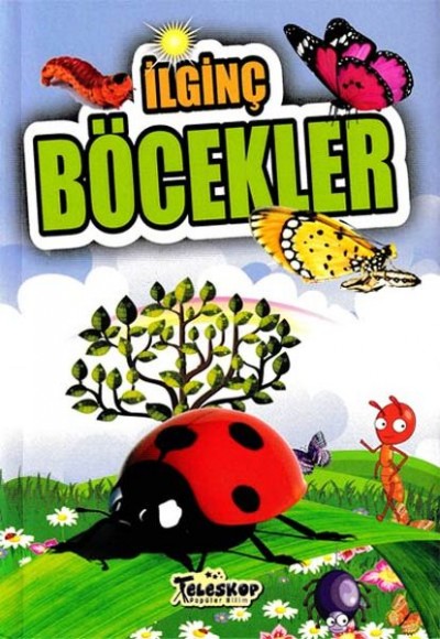 İlginç Böcekler - İlginç Bilgiler Serisi İlginç Böcekler - İlginç Bilgiler Serisi