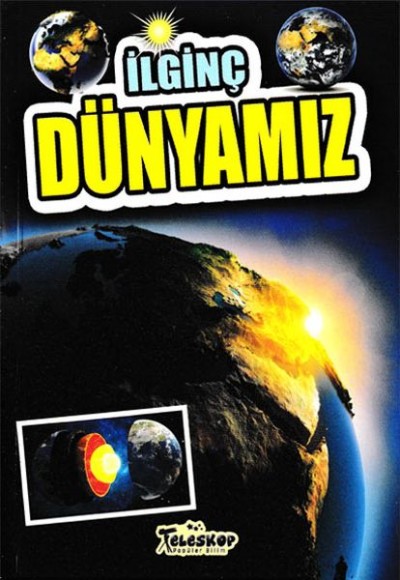 İlginç Dünyamız - İlginç Bilgiler Serisi İlginç Dünyamız - İlginç Bilgiler Serisi