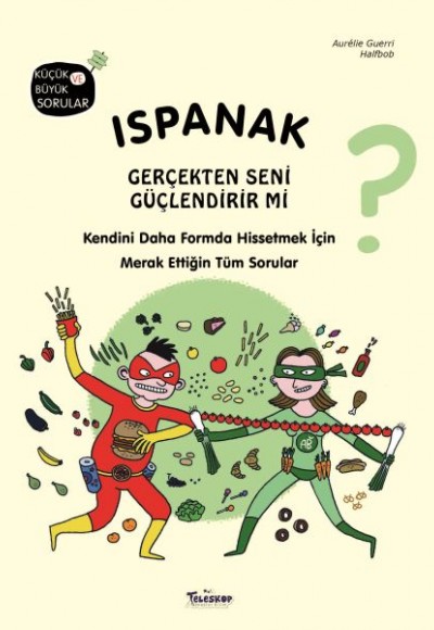 Ispanak Gerçekten Seni Güçlendirir mi? Ispanak Gerçekten Seni Güçlendirir mi?