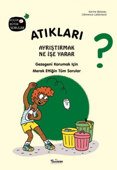 Atıkları Ayrıştırmak Ne İşe Yarar? Atıkları Ayrıştırmak Ne İşe Yarar?