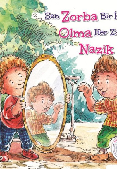 Zorba Olma Nazik Ol! - Kendine Yardımcı Ol Zorba Olma Nazik Ol! - Kendine Yardımcı Ol