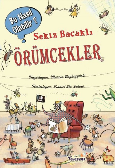 Sekiz Bacaklı Örümcekler - Bu Nasıl Olabilir? Sekiz Bacaklı Örümcekler - Bu Nasıl Olabilir?