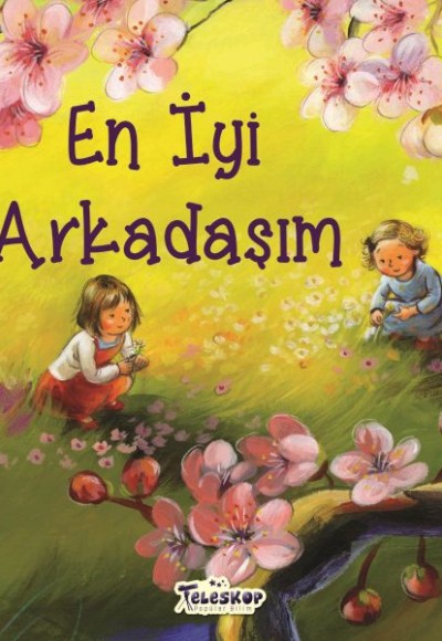 En İyi Arkadaşım - Akrabalar Serisi En İyi Arkadaşım - Akrabalar Serisi
