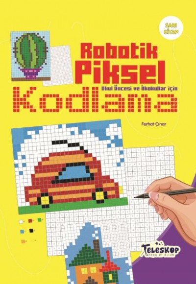 Robotik Piksel Kodlama Sarı Kitap Robotik Piksel Kodlama Sarı Kitap
