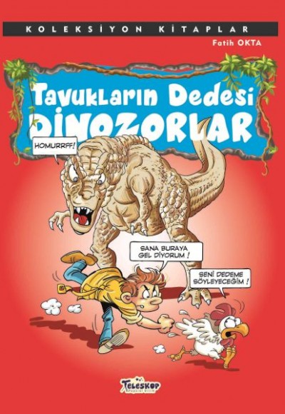 Koleksiyon Kitaplar - Tavukların Dedesi Dinozorlar Koleksiyon Kitaplar - Tavukların Dedesi Dinozorlar