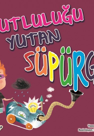 Mutluluğu Yutan Süpürge Mutluluğu Yutan Süpürge