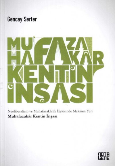 Muhafazakar Kentin İnşası Muhafazakar Kentin İnşası