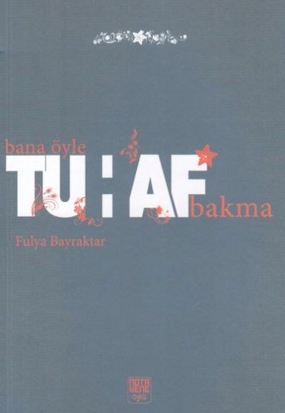Bana Öyle Tuaf Bakma Bana Öyle Tuaf Bakma