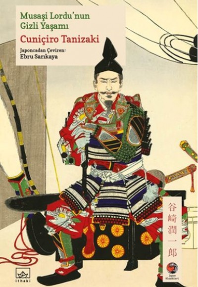 Musaşi Lordu’nun Gizli Yaşamı Japon Klasikleri Musaşi Lordu’nun Gizli Yaşamı Japon Klasikleri