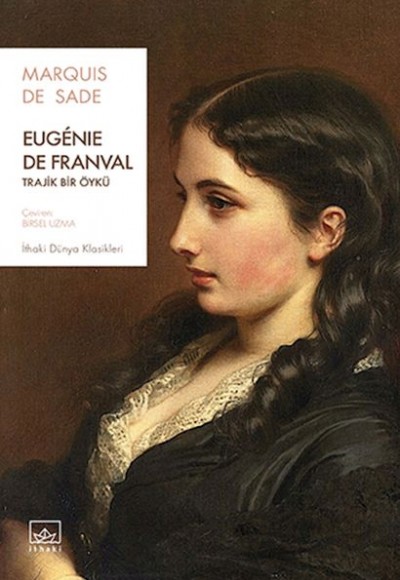 Eugénie de Franval: Trajik Bir Öykü Eugénie de Franval: Trajik Bir Öykü