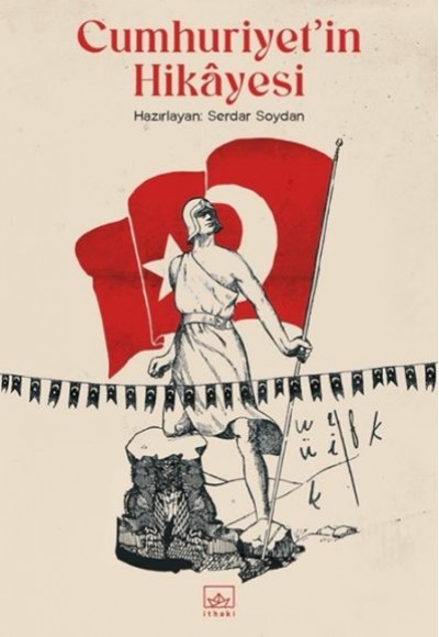Cumhuriyet’in Hikâyesi Cumhuriyet’in Hikâyesi