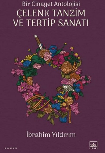 Bir Cinayet Antolojisi - Çelenk Tanzim ve Tertip Sanatı