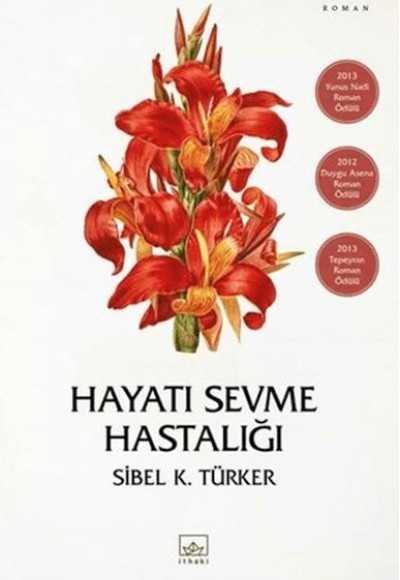 Hayatı Sevme Hastalığı Hayatı Sevme Hastalığı