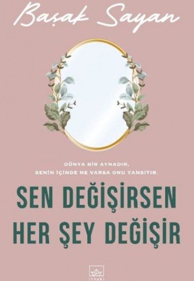 Sen Değişirsen Her Şey Değişir Sen Değişirsen Her Şey Değişir