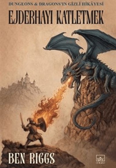 Ejderhayı Katletmek: Dungeons ve Dragons'ın Gizli Hikayesi
