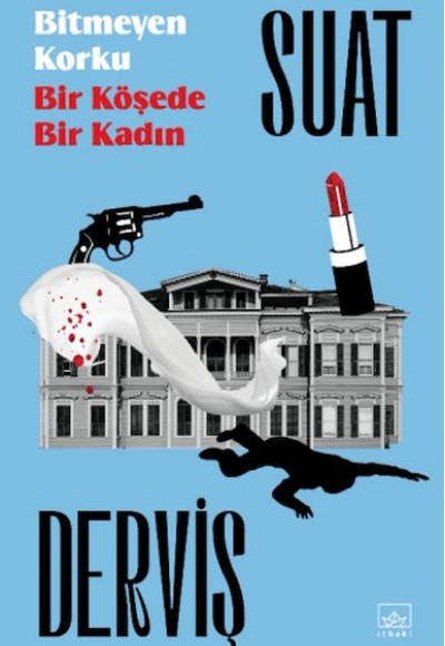 Bitmeyen Korku & Bir Köşede Bir Kadın
