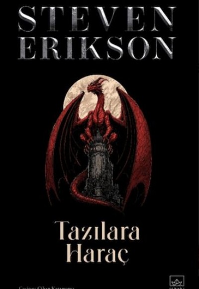Tazılara Haraç - Malazan Yitikleri Kitabı 8 Tazılara Haraç - Malazan Yitikleri Kitabı 8