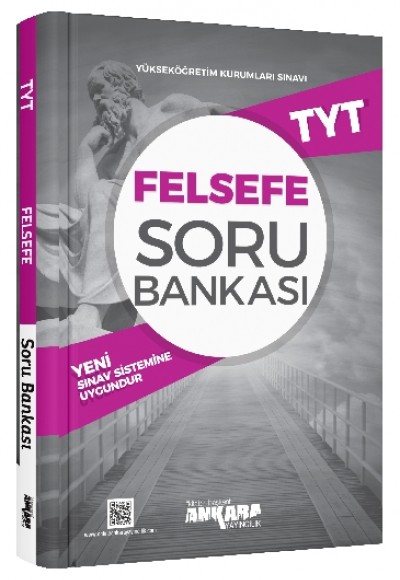 Ankara TYT Felsefe Soru Bankası Ankara TYT Felsefe Soru Bankası