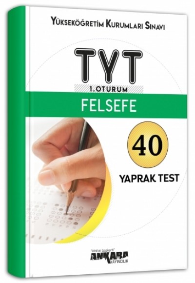 Ankara TYT 1. Oturum Felsefe Yaprak Test Ankara TYT 1. Oturum Felsefe Yaprak Test