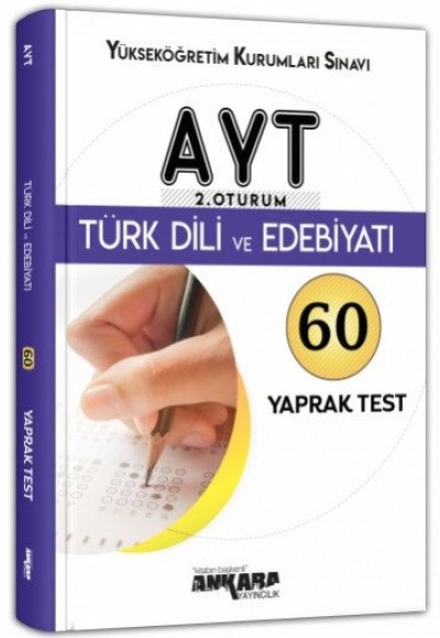 Ankara AYT 2. Oturum Türk Dili ve Edebiyatı Yaprak Test (Yeni) Ankara AYT 2. Oturum Türk Dili ve Edebiyatı Yaprak Test (Yeni)
