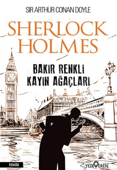Bakır Renkli Kayın Ağaçları - Sherlock Holmes Bakır Renkli Kayın Ağaçları - Sherlock Holmes