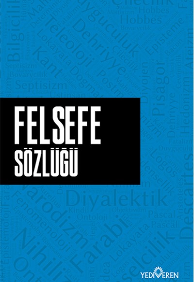 Felsefe Sözlüğü Felsefe Sözlüğü