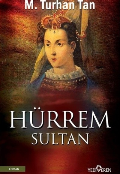 Hürrem Sultan Hürrem Sultan