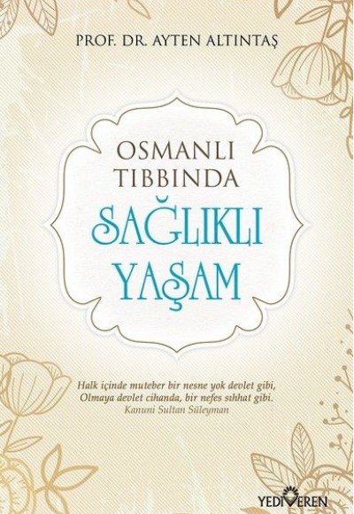 Osmanlı Tıbbında - Sağlıklı Yaşam Osmanlı Tıbbında - Sağlıklı Yaşam