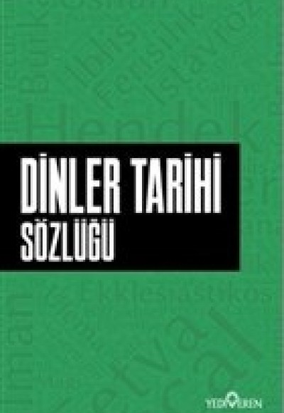 Dinler Tarihi Sözlüğü Dinler Tarihi Sözlüğü