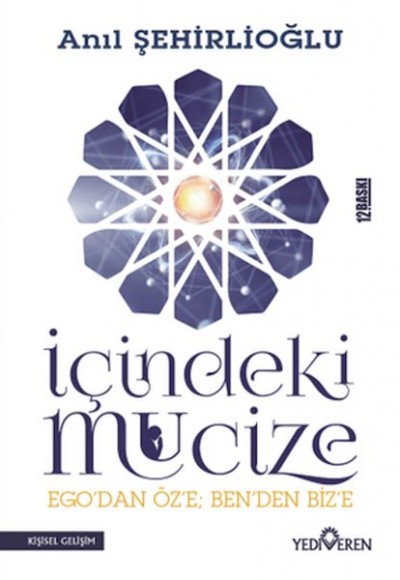 İçindeki Mucize - Ego'dan Öz'e; Ben'den Biz'e İçindeki Mucize - Ego'dan Öz'e; Ben'den Biz'e