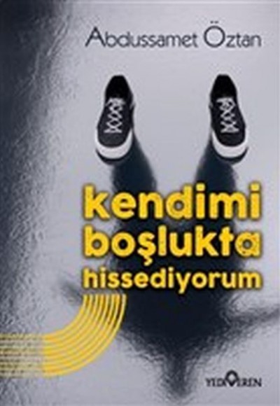 Kendimi Boşlukta Hissediyorum Kendimi Boşlukta Hissediyorum