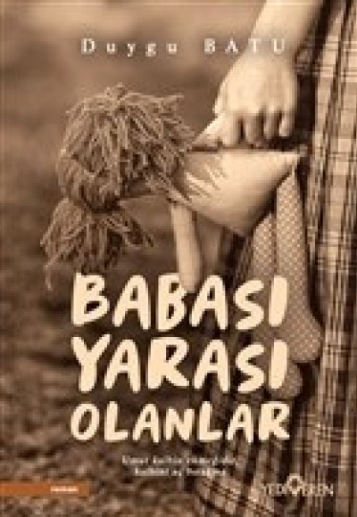 Babası Yarası Olanlar Babası Yarası Olanlar