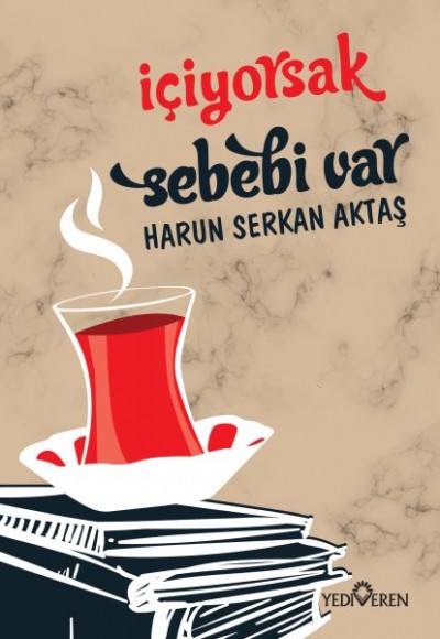 İçiyorsak Sebebi Var İçiyorsak Sebebi Var