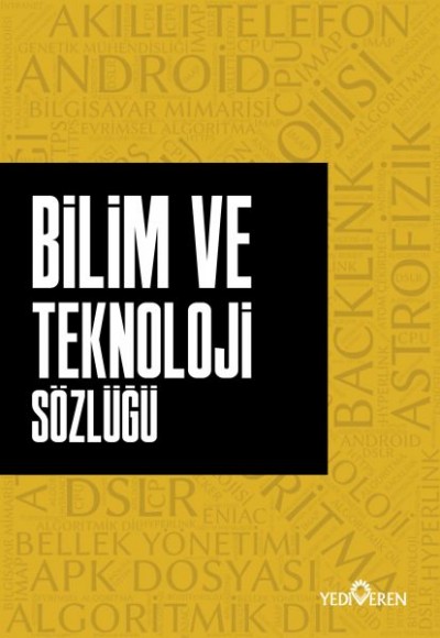 Bilim ve Teknoloji Sözlüğü Bilim ve Teknoloji Sözlüğü
