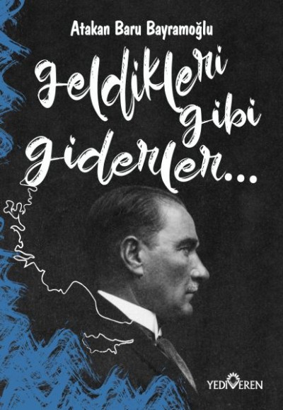 Geldikleri Gibi Giderler Geldikleri Gibi Giderler