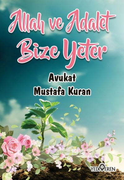 Allah ve Adalet Bize Yeter Allah ve Adalet Bize Yeter