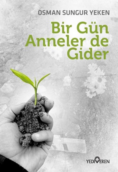 Bir Gün Anneler de Gider Bir Gün Anneler de Gider