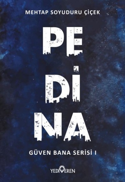 Pedina - Güven Bana Serisi 1 Pedina - Güven Bana Serisi 1