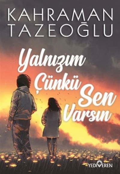 Yalnızım Çünkü Sen Varsın Yalnızım Çünkü Sen Varsın