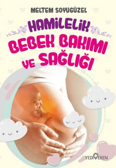 Hamilelik, Bebek Bakımı ve Sağlığı Hamilelik, Bebek Bakımı ve Sağlığı