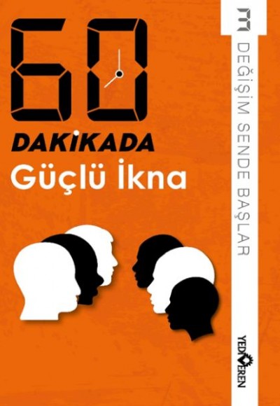 60 Dakikada Güçlü İkna 60 Dakikada Güçlü İkna