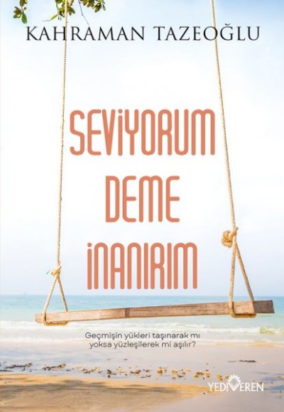 Seviyorum Deme İnanırım Seviyorum Deme İnanırım